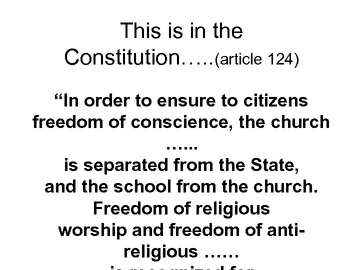 This is in the Constitution…. . (article 124) “In order to ensure to citizens