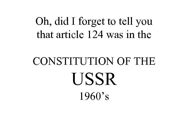 Oh, did I forget to tell you that article 124 was in the CONSTITUTION