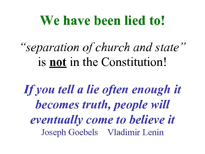 We have been lied to! “separation of church and state” is not in the