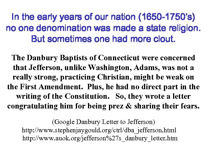In the early years of our nation (1650 -1750’s) no one denomination was made