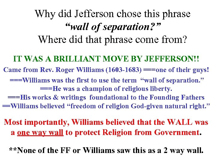 Why did Jefferson chose this phrase “wall of separation? ” Where did that phrase