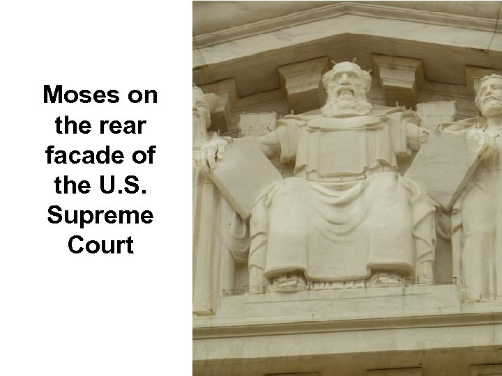 Moses on the rear facade of the U. S. Supreme Court 