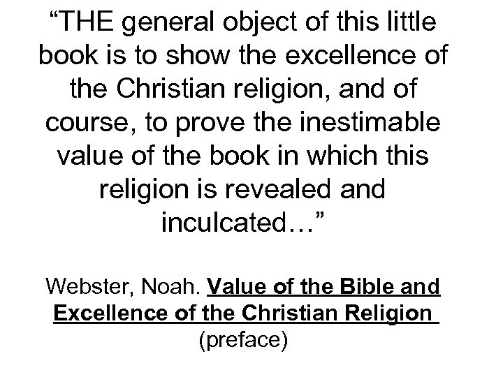 “THE general object of this little book is to show the excellence of the