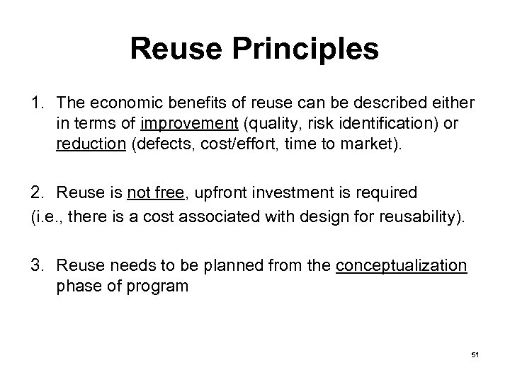 Reuse Principles 1. The economic benefits of reuse can be described either in terms