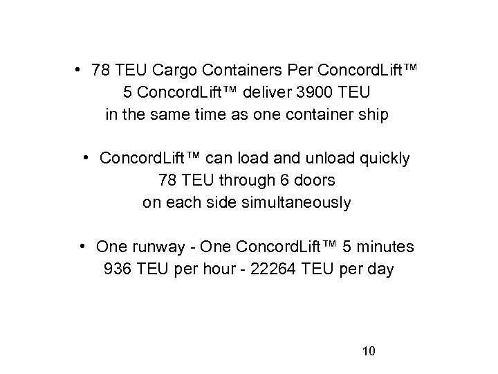  • 78 TEU Cargo Containers Per Concord. Lift™ 5 Concord. Lift™ deliver 3900