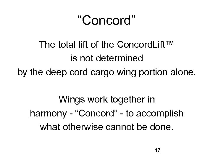 “Concord” The total lift of the Concord. Lift™ is not determined by the deep