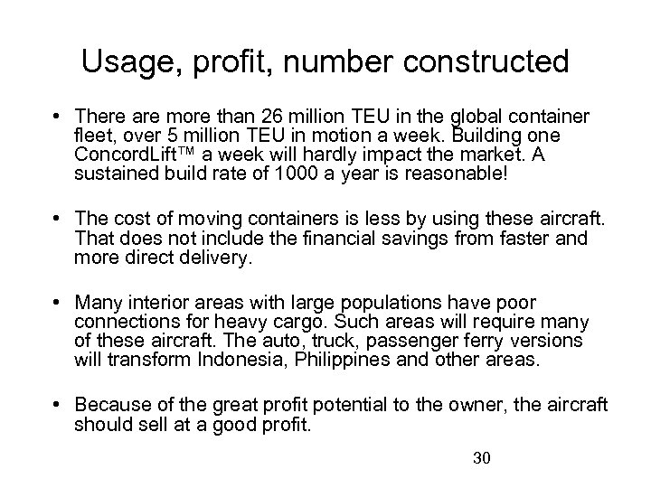 Usage, profit, number constructed • There are more than 26 million TEU in the