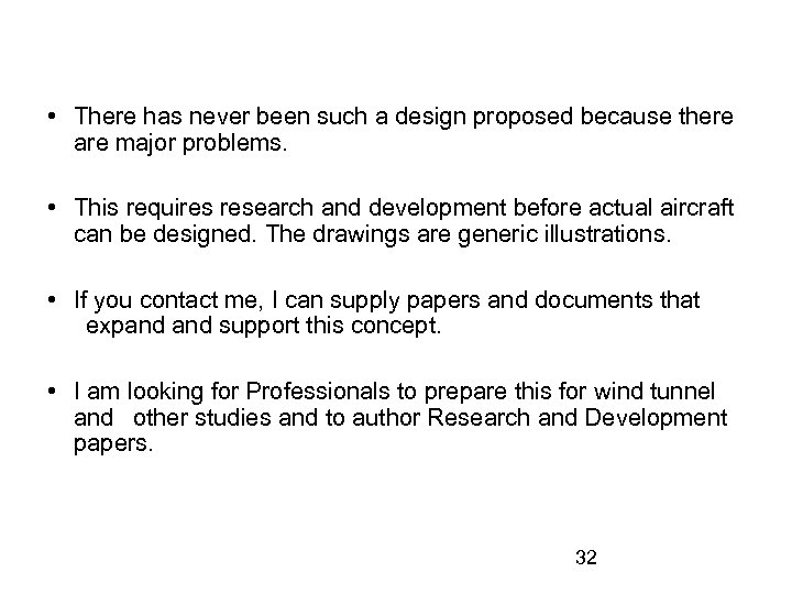  • There has never been such a design proposed because there are major