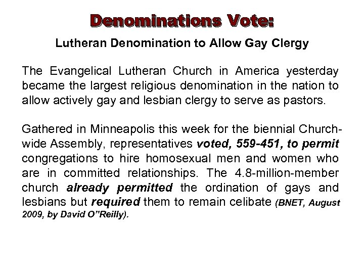 Denominations Vote: Lutheran Denomination to Allow Gay Clergy The Evangelical Lutheran Church in America