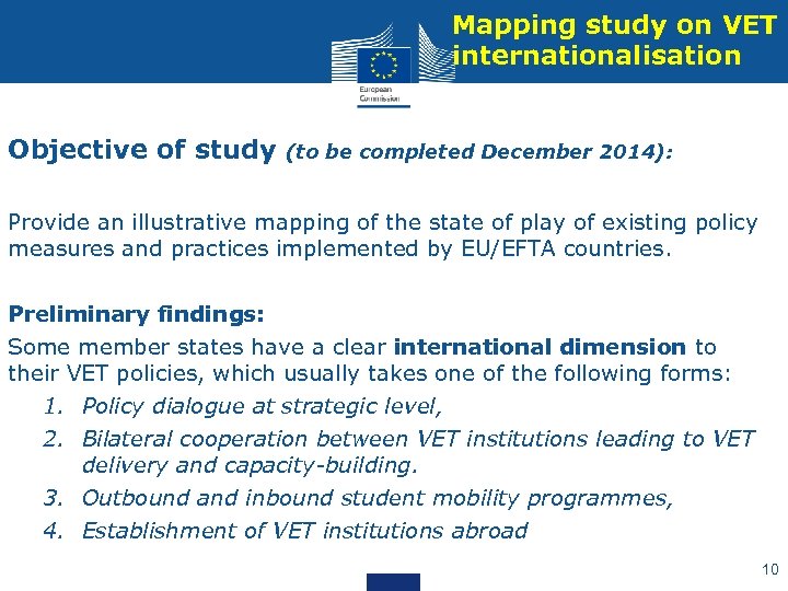 Mapping study on VET internationalisation Objective of study (to be completed December 2014): Provide