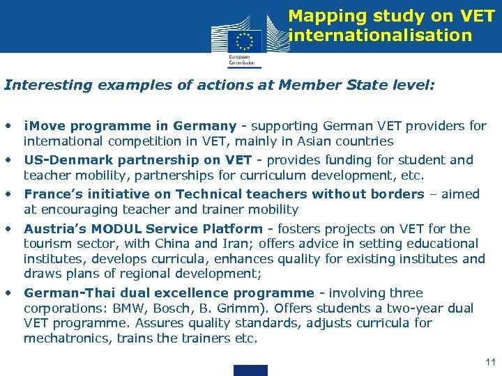 Mapping study on VET internationalisation Interesting examples of actions at Member State level: •