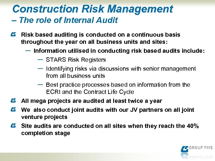 Construction Risk Management ‒ The role of Internal Audit Risk based auditing is conducted