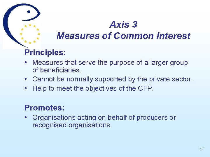 Axis 3 Measures of Common Interest Principles: • Measures that serve the purpose of