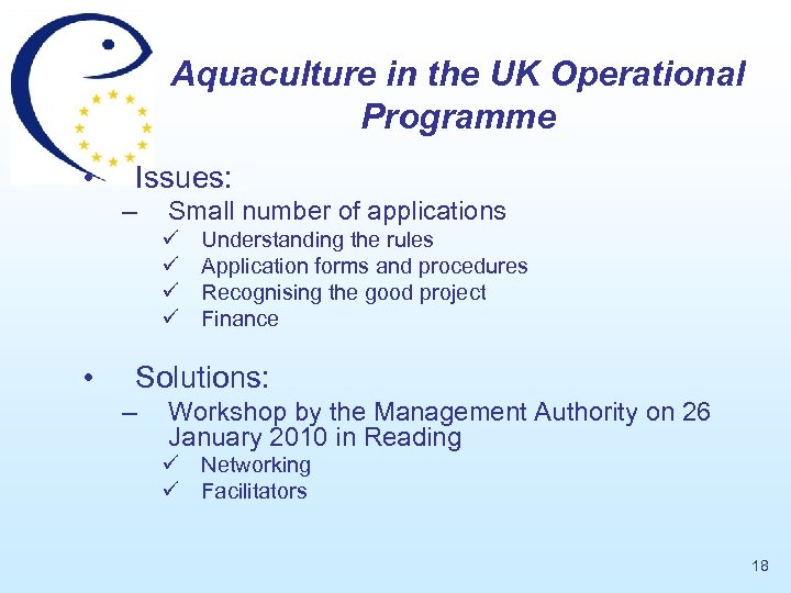 Aquaculture in the UK Operational Programme • Issues: – Small number of applications ü