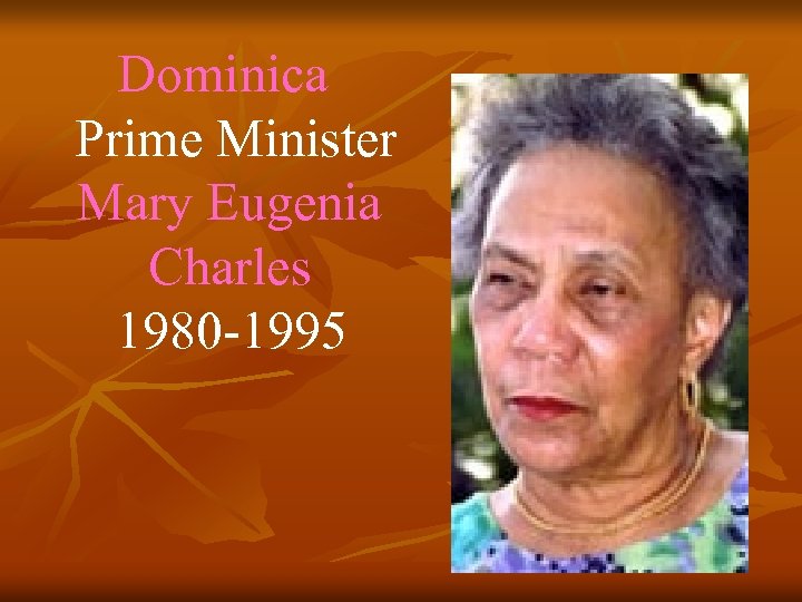 Dominica Prime Minister Mary Eugenia Charles 1980 -1995 