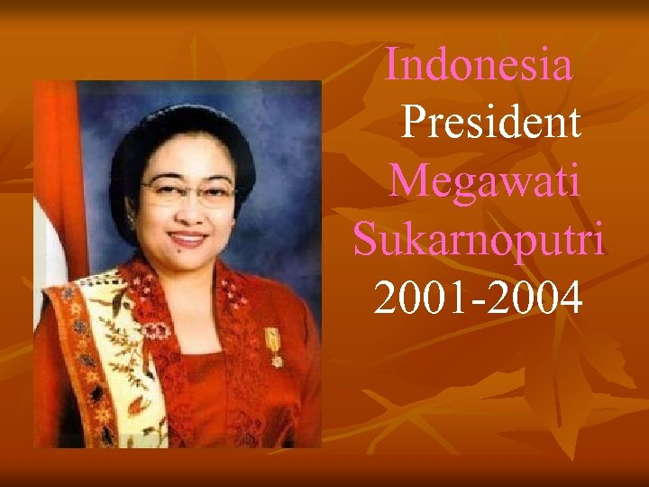 Indonesia President Megawati Sukarnoputri 2001 -2004 