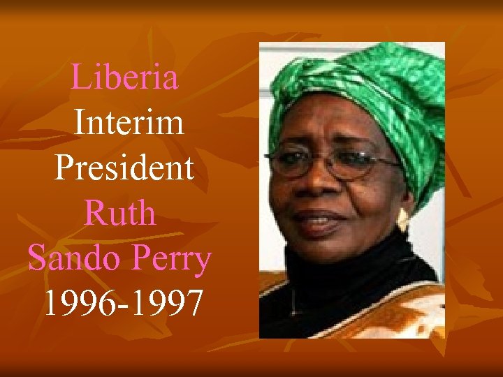 Liberia Interim President Ruth Sando Perry 1996 -1997 