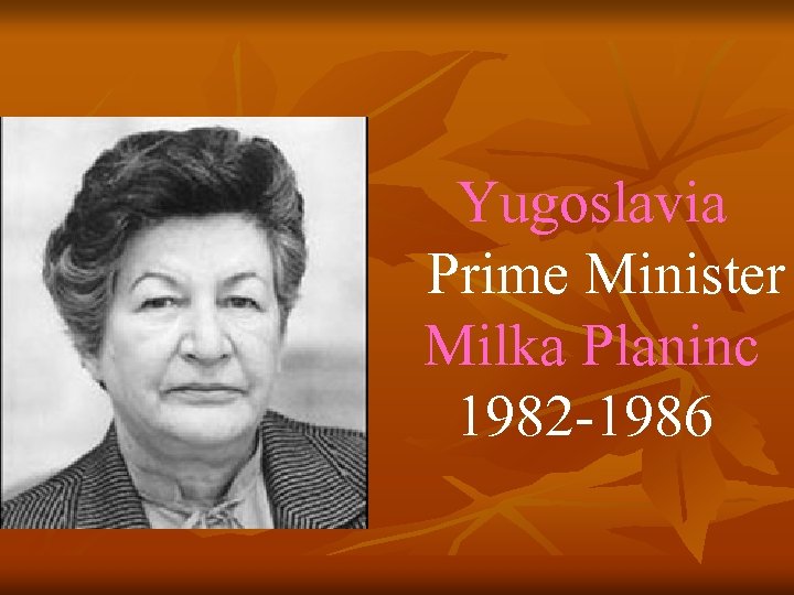 Yugoslavia Prime Minister Milka Planinc 1982 -1986 