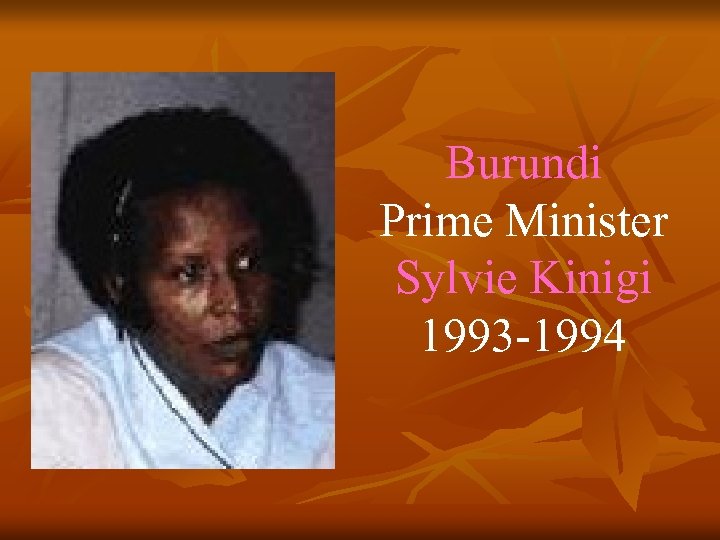 Burundi Prime Minister Sylvie Kinigi 1993 -1994 