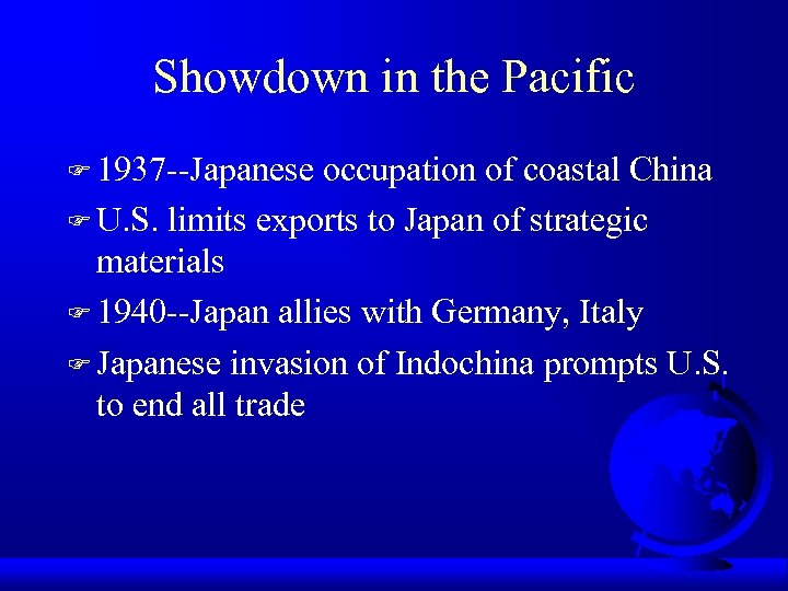 Showdown in the Pacific F 1937 --Japanese occupation of coastal China F U. S.