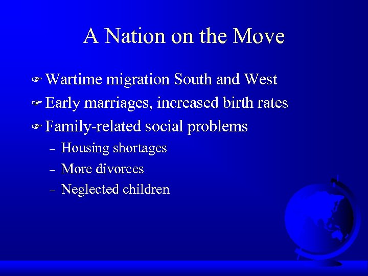 A Nation on the Move F Wartime migration South and West F Early marriages,