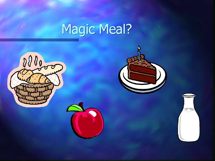 Magic Meal? 