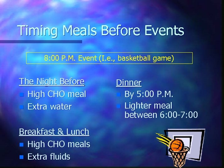 Timing Meals Before Events 8: 00 P. M. Event (I. e. , basketball game)