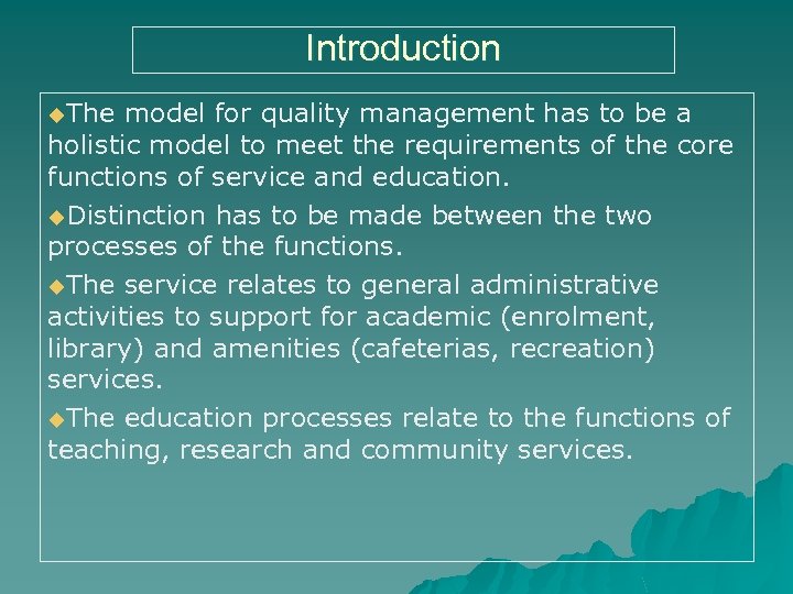 Introduction u. The model for quality management has to be a holistic model to