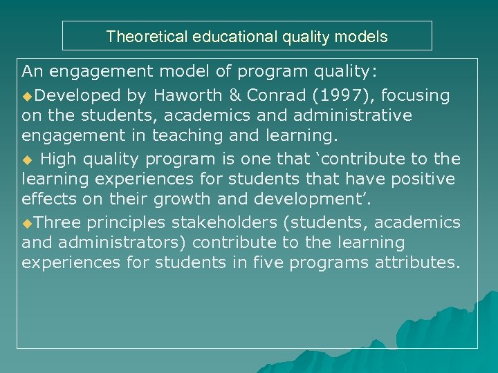 Theoretical educational quality models An engagement model of program quality: u. Developed by Haworth