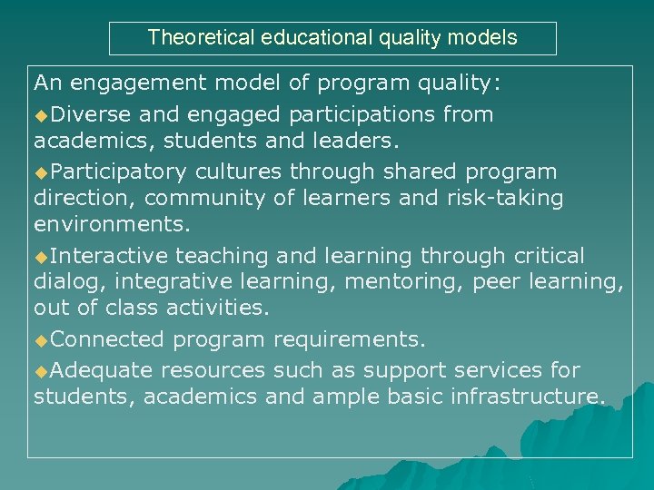Theoretical educational quality models An engagement model of program quality: u. Diverse and engaged