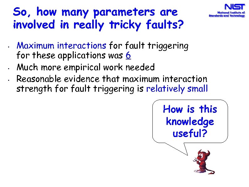 So, how many parameters are involved in really tricky faults? • • • Maximum