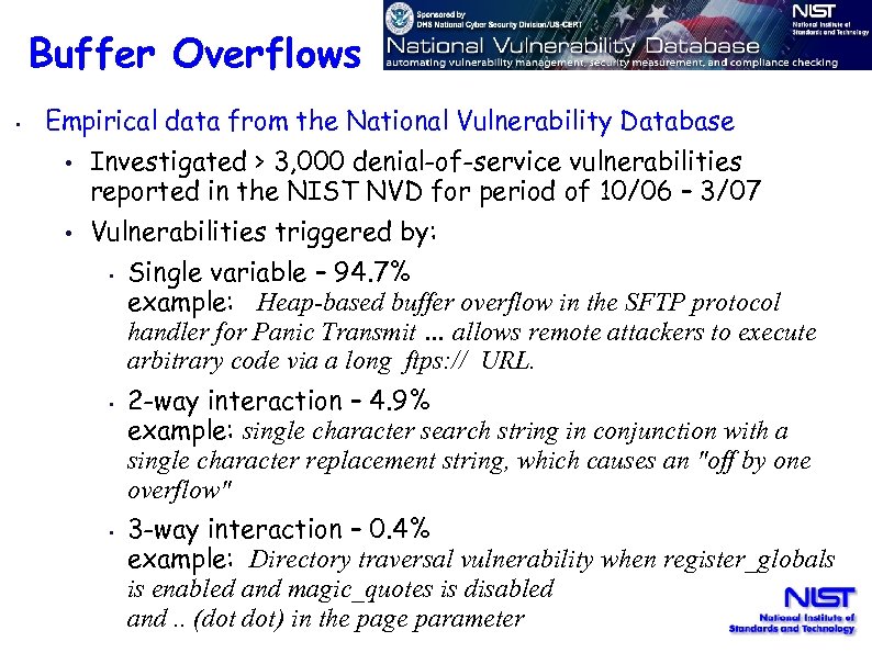 Buffer Overflows • Empirical data from the National Vulnerability Database • • Investigated >