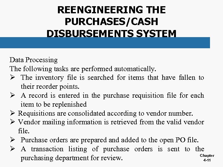 REENGINEERING THE PURCHASES/CASH DISBURSEMENTS SYSTEM Data Processing The following tasks are performed automatically. Ø