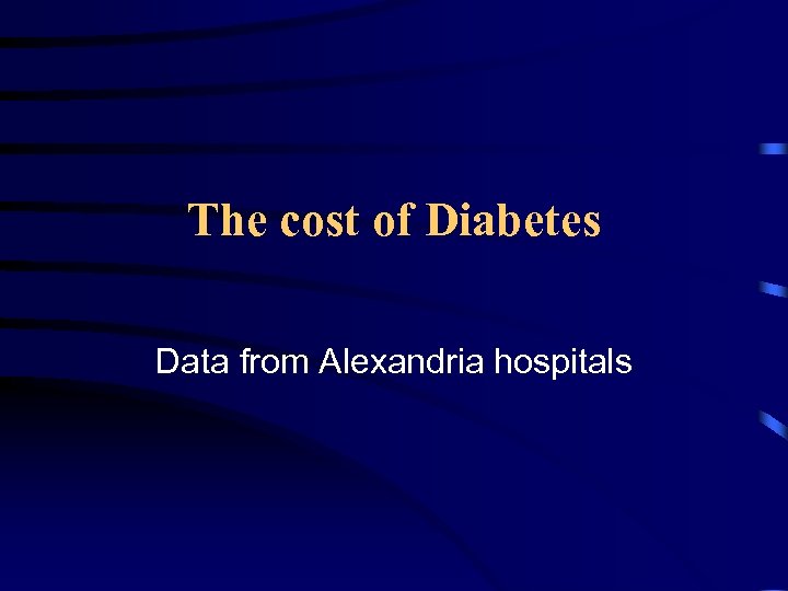 The cost of Diabetes Data from Alexandria hospitals 