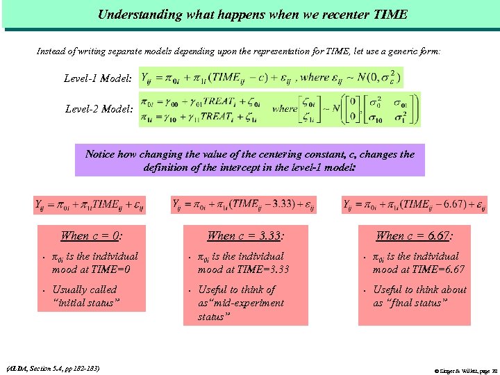 Understanding what happens when we recenter TIME Instead of writing separate models depending upon
