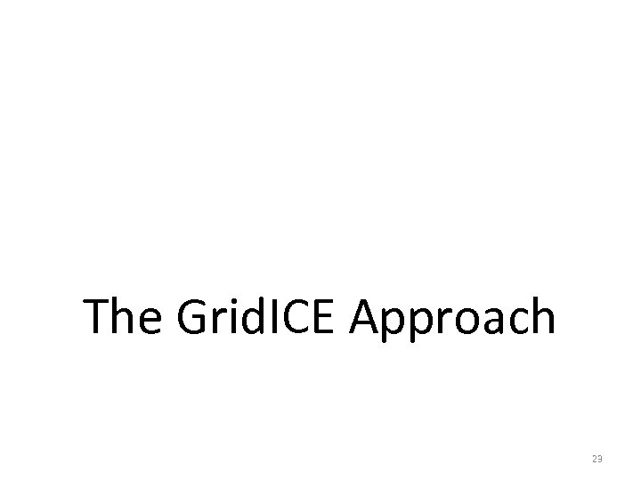 The Grid. ICE Approach 23 