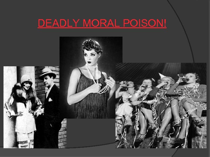 DEADLY MORAL POISON! 