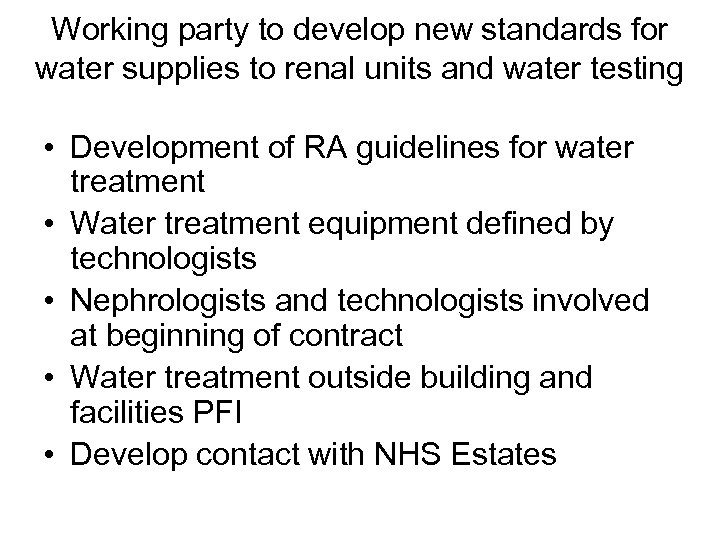 Working party to develop new standards for water supplies to renal units and water