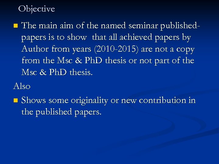 Objective The main aim of the named seminar publishedpapers is to show that all
