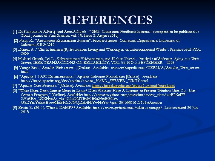 REFERENCES [1] Dr. Kamaran. A. A. Faraj and Aree. A. Najeb , " SMS-