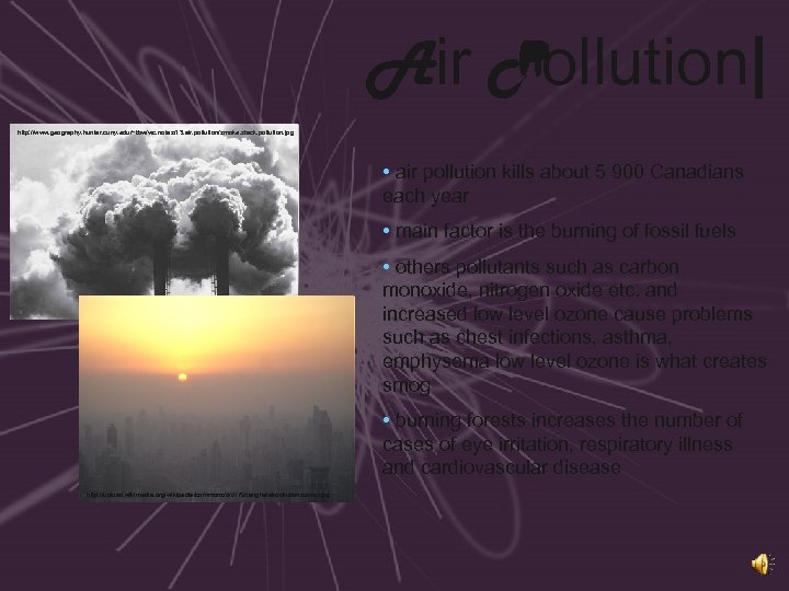 Air Pollution| http: //www. geography. hunter. cuny. edu/~tbw/wc. notes/13. air. pollution/smoke. stack. pollution. jpg