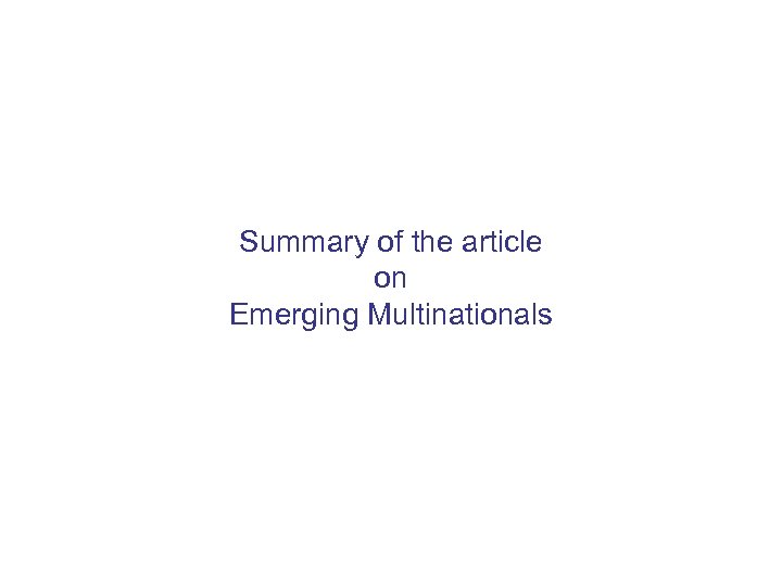 Summary of the article on Emerging Multinationals 