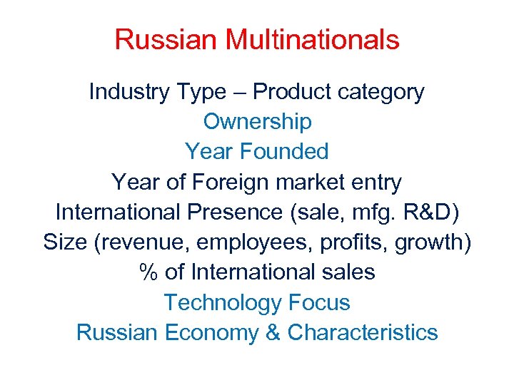 Russian Multinationals Industry Type – Product category Ownership Year Founded Year of Foreign market