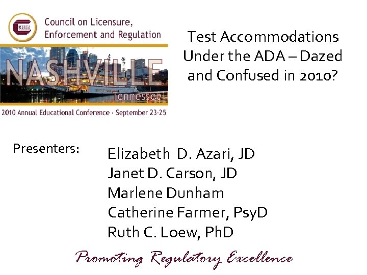Test Accommodations Under the ADA – Dazed and Confused in 2010? Presenters: Elizabeth D.