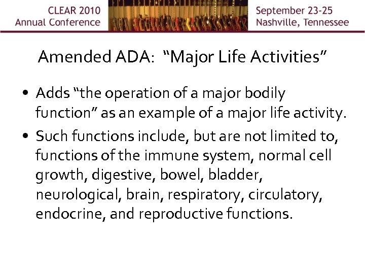 Amended ADA: “Major Life Activities” • Adds “the operation of a major bodily function”