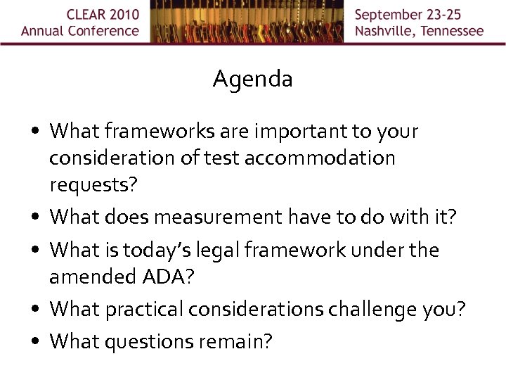 Agenda • What frameworks are important to your consideration of test accommodation requests? •