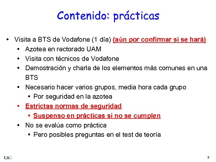 Contenido: prácticas • Visita a BTS de Vodafone (1 día) (aún por confirmar si