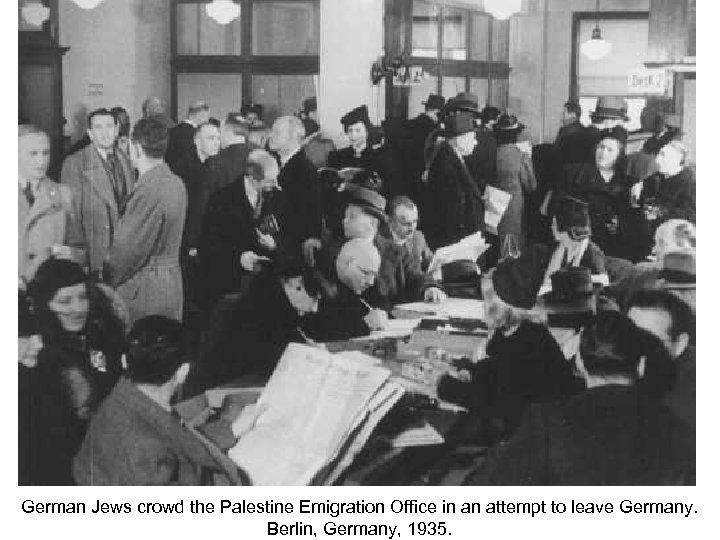 German Jews crowd the Palestine Emigration Office in an attempt to leave Germany. Berlin,