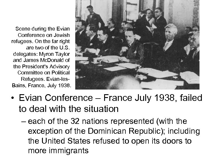 Scene during the Evian Conference on Jewish refugees. On the far right are two