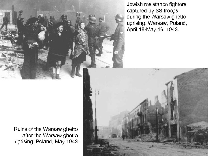 Jewish resistance fighters captured by SS troops during the Warsaw ghetto uprising. Warsaw, Poland,